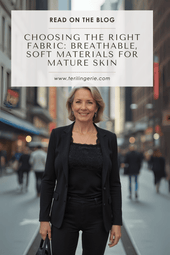 Choosing the Right Fabric: Breathable, Soft Materials for Mature Skin