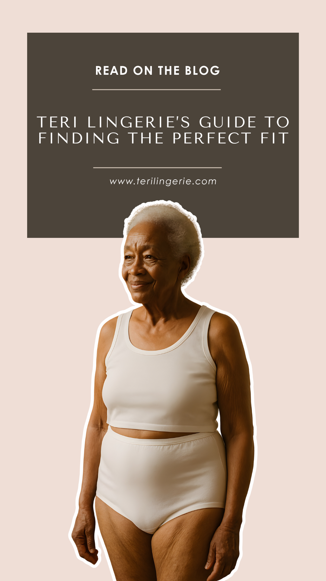 Teri Lingerie's Guide to Finding the Perfect Fit