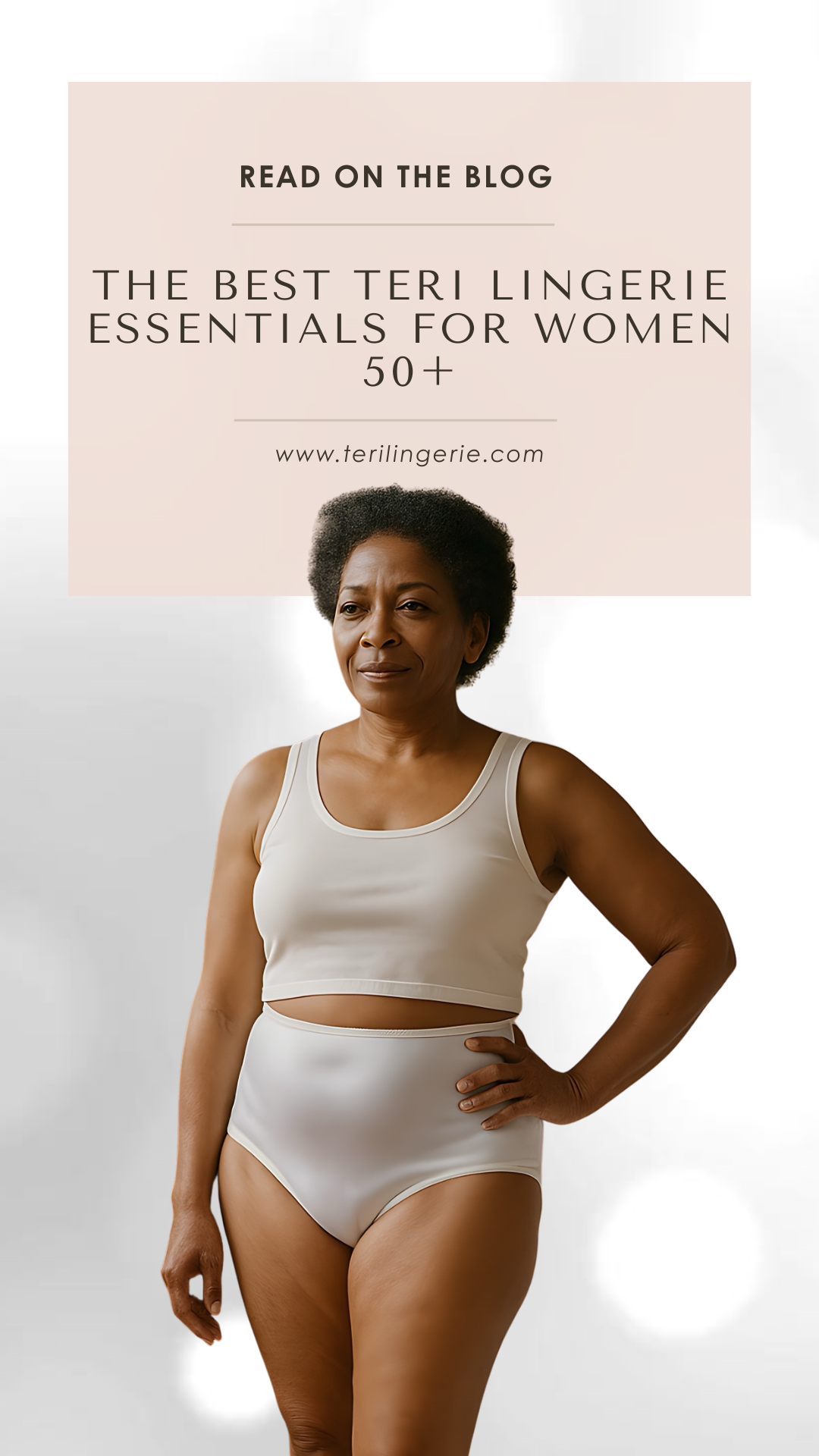 The Best Teri Lingerie Essentials for Women 50+