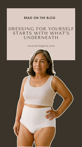 Dressing for Yourself Starts with What’s Underneath