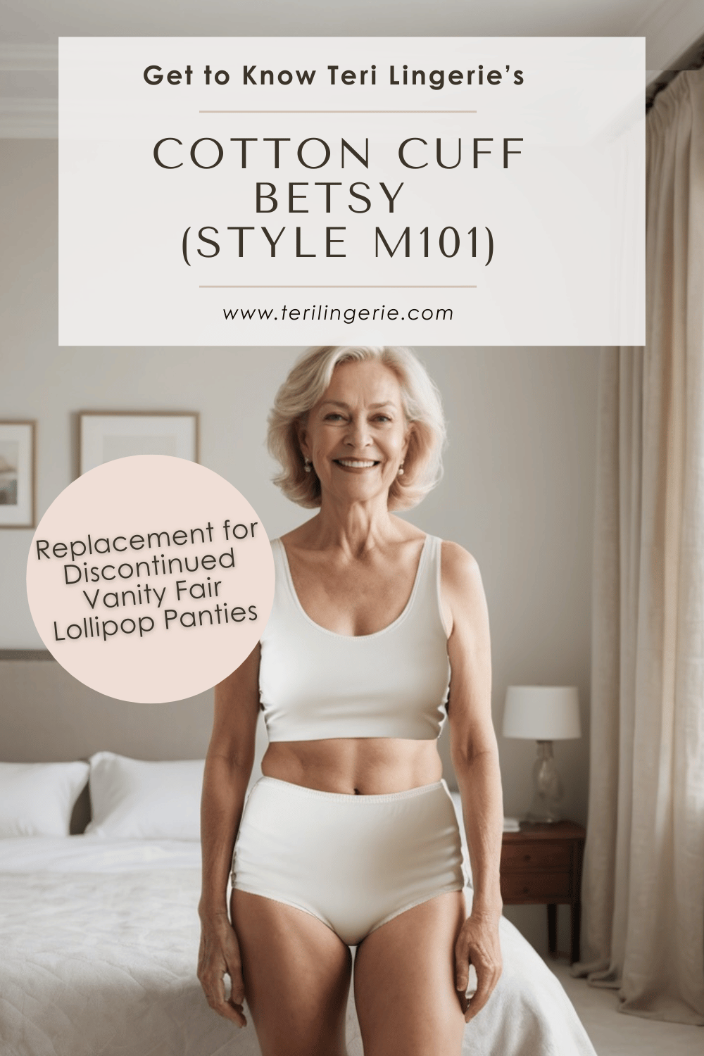 A smiling older woman in white cotton underwear stands in a bedroom. Text promotes Teri Lingerie’s Cotton Cuff Leg Betsy (M101) full-coverage panty as a replacement for discontinued Vanity Fair Lollipop Panties.